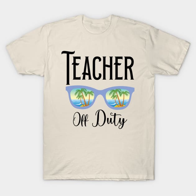 Teacher Off Duty Sunglasses Beach Sunset T-Shirt by Ras-man93